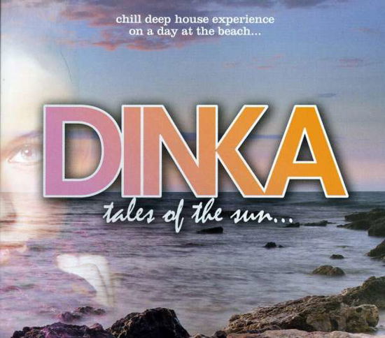 Tales Of The Sun - Dinka - Music - BLACK HOLE RECORDINGS - 7640130861473 - July 25, 2011