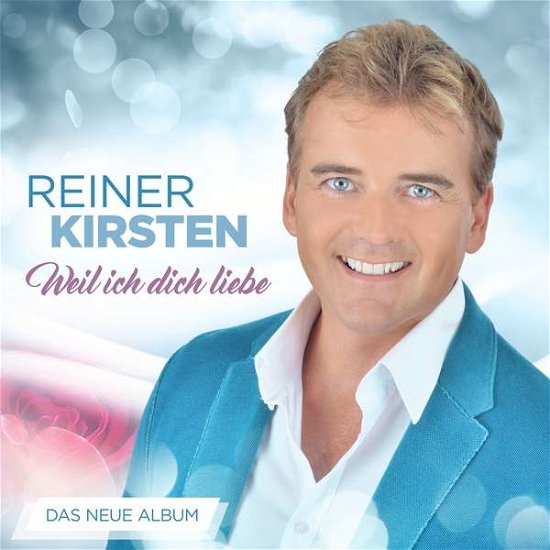 Cover for Reiner Kirsten · Weil Ich Dich Liebe (CD) (2018)