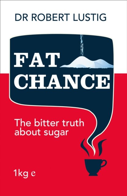 Cover for Dr. Robert Lustig · Fat Chance (Paperback Book) (2013)