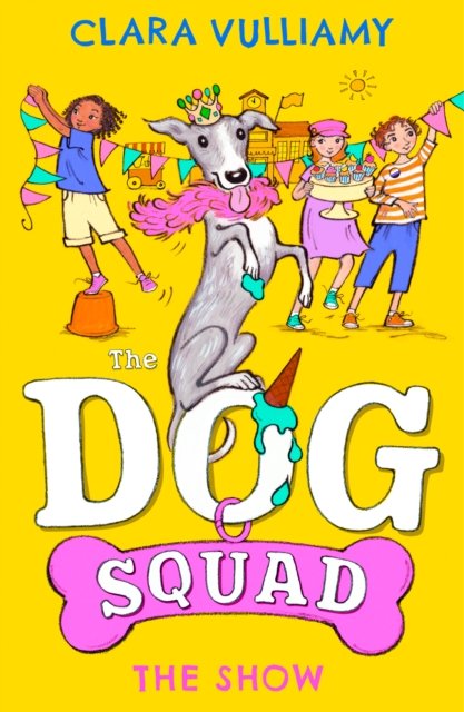 Cover for Clara Vulliamy · The Show - The Dog Squad (Paperback Book) (2024)