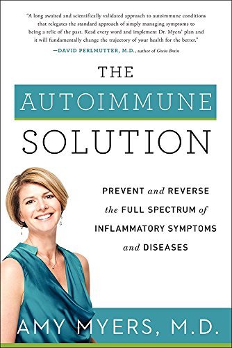 Cover for Amy Myers · The Autoimmune Solution: Prevent and Reverse the Full Spectrum of Inflammatory Symptoms and Diseases (Hardcover Book) (2015)