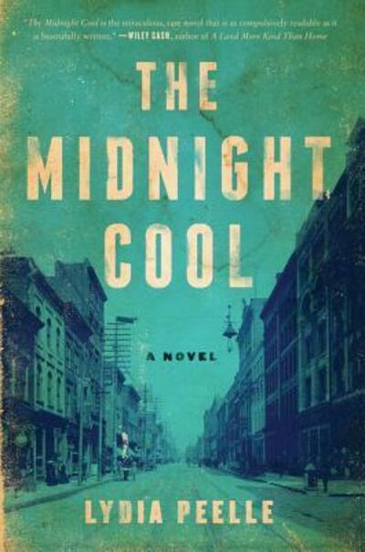Cover for Lydia Peelle · The Midnight Cool: A Novel (Paperback Book) (2018)