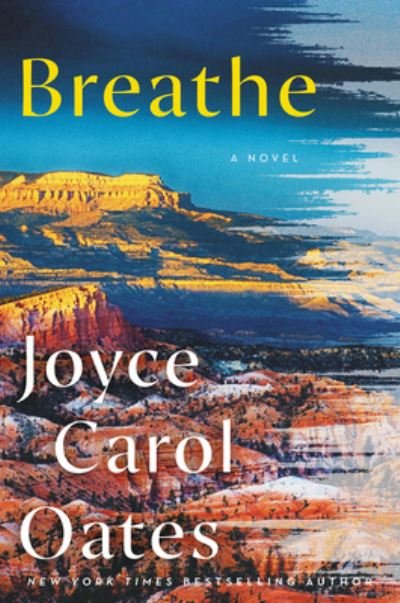 Cover for Joyce Carol Oates · Breathe: A Novel (Hardcover bog) (2021)