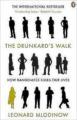 Cover for Leonard Mlodinow · The Drunkard's Walk: How Randomness Rules Our Lives (Paperback Book) (2009)