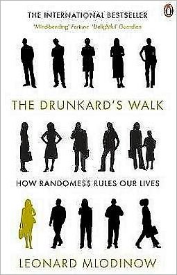 Cover for Leonard Mlodinow · The Drunkard's Walk: How Randomness Rules Our Lives (Paperback Bog) (2009)