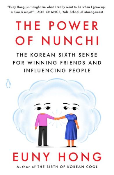 Cover for Euny Hong · The Power of Nunchi The Korean Sixth Sense for Winning Friends and Influencing People (Paperback Book) (2021)