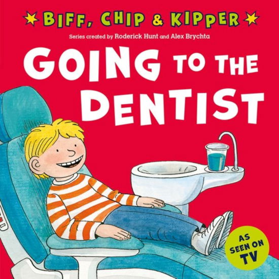 Going to the Dentist (First Experiences with Biff, Chip & Kipper) - Roderick Hunt - Książki - Oxford University Press - 9780192785473 - 7 lipca 2022