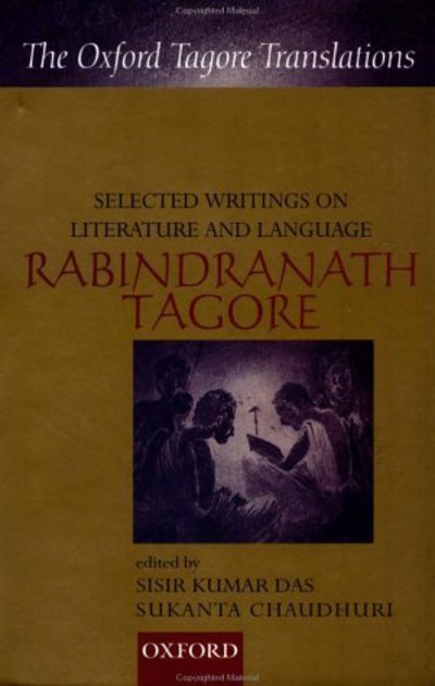 Selected writings on literature and language - Rabindranath Tagore - Books - Oxford University Press - 9780195656473 - May 17, 2001