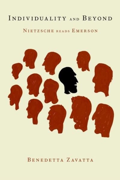 Cover for Zavatta, Benedetta (Marie Curie Fellow Researcher, Marie Curie Fellow Researcher, ITEM (CNRS / ENS) Paris) · Individuality and Beyond: Nietzsche Reads Emerson (Taschenbuch) (2021)
