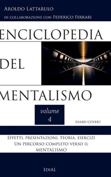 Cover for Aroldo Lattarulo · Enciclopedia del Mentalismo vol. 4 Hard Cover (Hardcover Book) (2018)