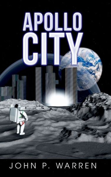 Cover for John P. Warren · Apollo City (Hardcover Book) (2019)