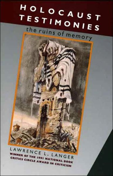 Cover for Lawrence L. Langer · Holocaust Testimonies: The Ruins of Memory (Paperback Book) [New edition] (1993)