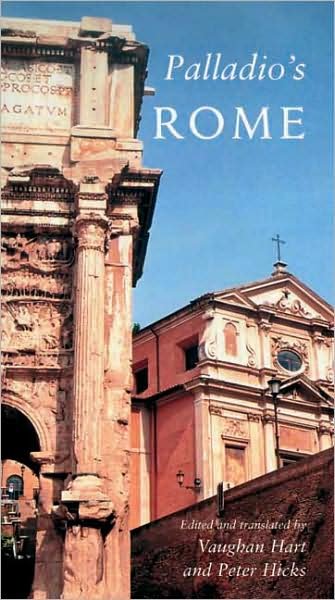 Cover for Andrea Palladio · Palladio's Rome: a Translation of Andrea Palladio's Two Guidebooks to Rome (Taschenbuch) (2009)