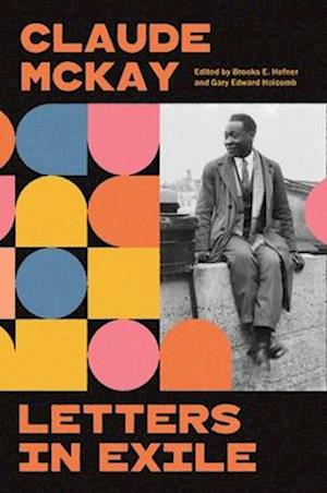 Cover for Claude McKay · Letters in Exile: Transnational Journeys of a Harlem Renaissance Writer (Gebundenes Buch) (2025)