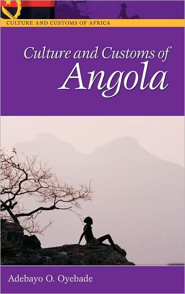 Cover for Adebayo O. Oyebade · Culture and Customs of Angola - Culture and Customs of Africa (Innbunden bok) (2006)