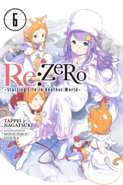 Cover for Tappei Nagatsuki · Re:zero Starting Life in Another World, Vol. 6 (Light Novel) (Paperback Book) (2018)