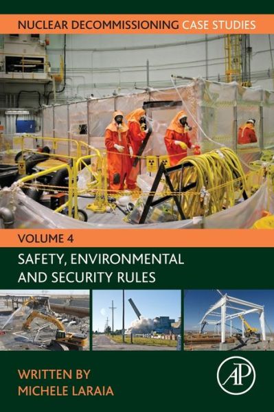 Cover for Laraia, Michele (Independent Consultant, Rome, Italy) · Nuclear Decommissioning Case Studies: Safety, Environmental and Security Rules - Nuclear Decommissioning Case studies (Paperback Book) (2022)