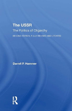 Cover for Darrell P. Hammer · The Ussr: The Politics Of Oligarchy, Second Edition, Fully Revised And Updated (Paperback Book) (2024)