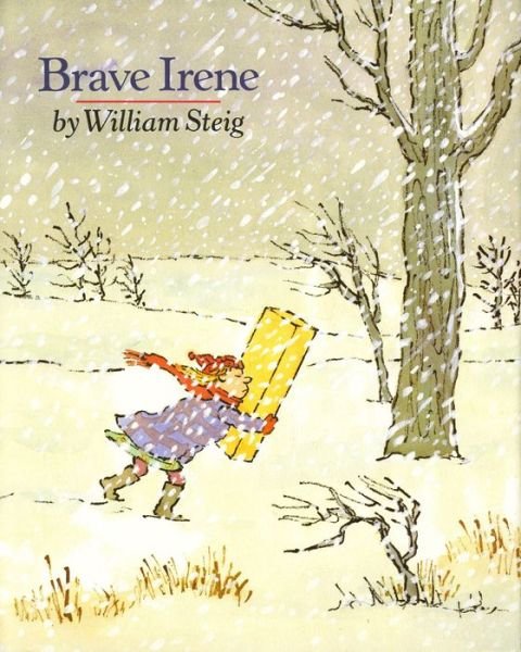 Brave Irene: A Picture Book - William Steig - Libros - Farrar, Straus and Giroux (BYR) - 9780374309473 - 1 de octubre de 1986