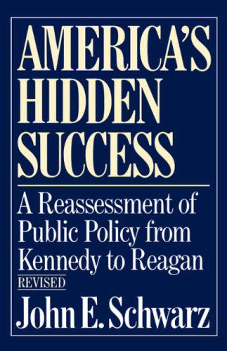 Cover for John E. Schwarz · America's Hidden Success (Pocketbok) [Second edition] (1987)