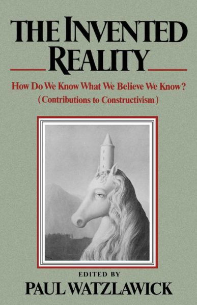 Cover for Paul Watzlawick · The Invented Reality: How Do We Know What We Believe We Know? (Taschenbuch) (2008)