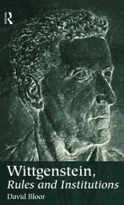 Cover for David Bloor · Wittgenstein, Rules and Institutions (Innbunden bok) (1997)
