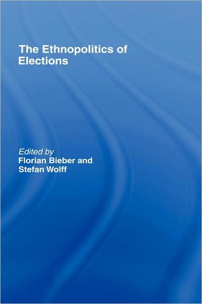 Cover for Beiber Wolff · The Ethnopolitics of Elections - Association for the Study of Nationalities (Hardcover Book) (2007)