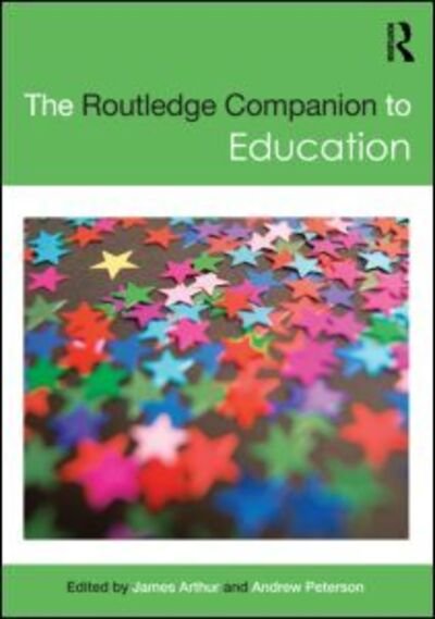 The Routledge Companion to Education - James Arthur - Böcker - Taylor & Francis Ltd - 9780415583473 - 17 oktober 2011