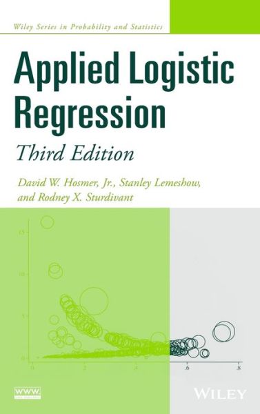 Cover for Hosmer, David W. (University of Massachusetts, Amherst, MA) · Applied Logistic Regression - Wiley Series in Probability and Statistics (Hardcover Book) (2013)