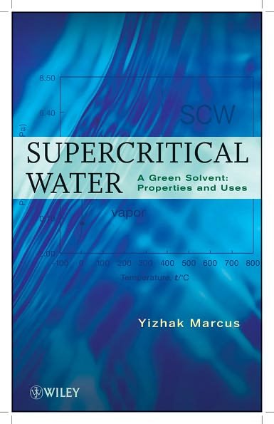 Cover for Yizhak Marcus · Supercritical Water: A Green Solvent: Properties and Uses (Innbunden bok) (2012)