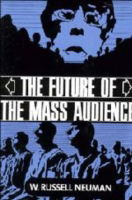 Cover for Neuman, W. Russell (Massachusetts Institute of Technology) · The Future of the Mass Audience (Hardcover Book) (1992)