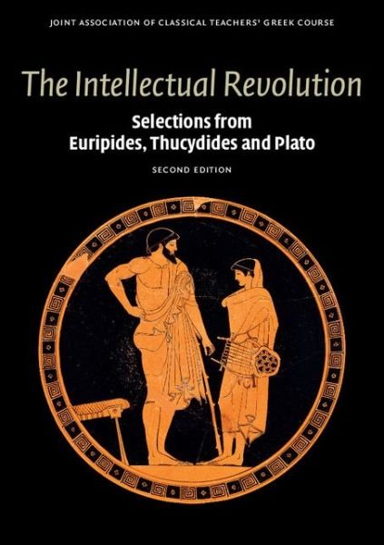 Cover for Joint Association of Classical Teachers' Greek Course · The Intellectual Revolution: Selections from Euripides, Thucydides and Plato - Reading Greek (Paperback Bog) [2 Revised edition] (2015)