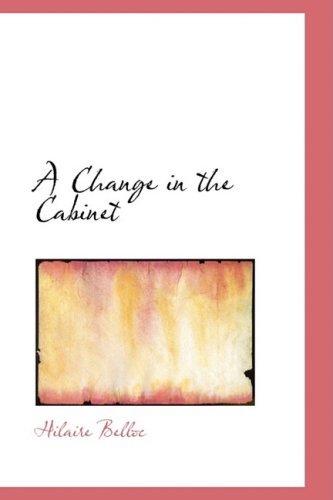 Cover for Hilaire Belloc · A Change in the Cabinet (Hardcover Book) (2008)