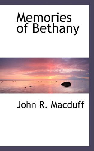 Cover for John R. Macduff · Memories of Bethany (Hardcover Book) (2008)