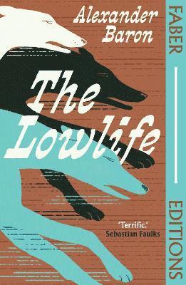 Cover for Alexander Baron · The Lowlife: (Faber Editions) - Faber Editions (Paperback Book) [Main edition] (2025)