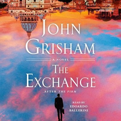 Cover for John Grisham · The Exchange (CD) (2023)