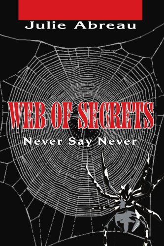 Cover for Julie Abreau · Web of Secrets: Never Say Never (Paperback Book) (2004)