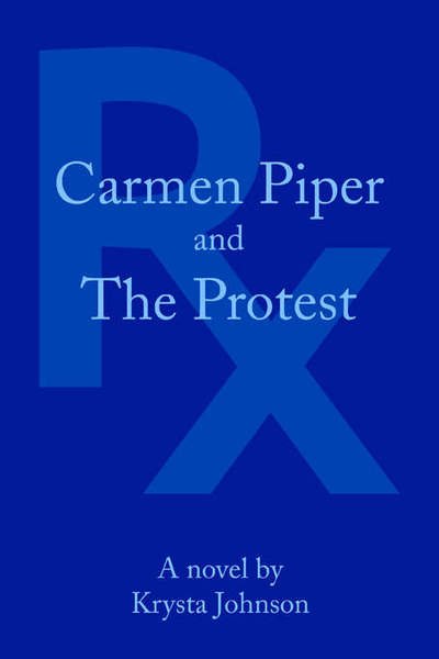 Cover for Krysta Johnson · Carmen Piper and the Protest (Pocketbok) (2005)