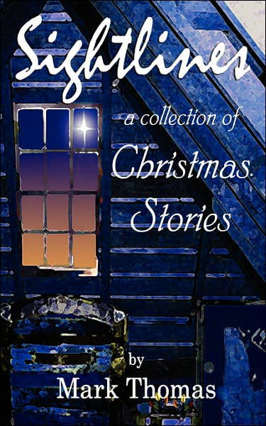 Cover for Mark Thomas · Sightlines: a Collection of Christmas Stories (Paperback Book) (2006)