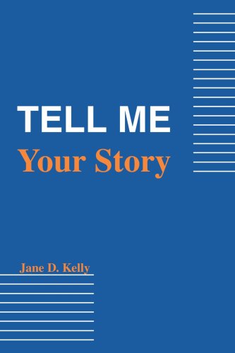 Cover for Jane Kelly · Tell Me Your Story (Paperback Book) (2007)