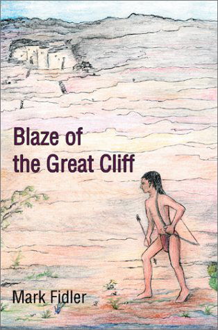 Cover for Mark Fidler · Blaze of the Great Cliff (Hardcover Book) (2003)