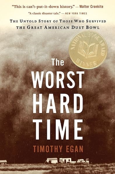 Cover for Egan Timothy  Egan · The Worst Hard Time: The Untold Story of Those Who Survived the Great American Dust Bowl (Paperback Bog) [Reprint edition] (2006)