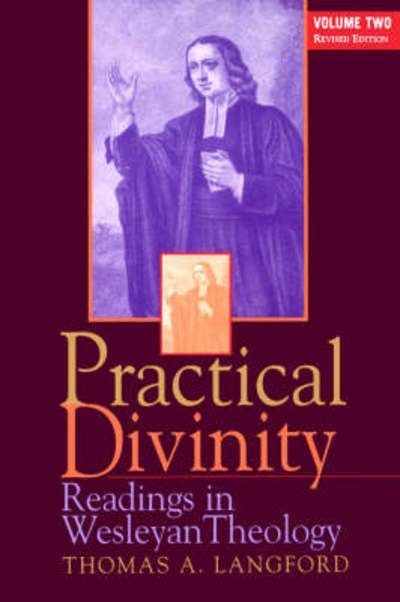 Cover for Thomas A. Langford · Practical Divinity (Readings in Wesleyan Theology) (Paperback Book) [New edition] (1999)