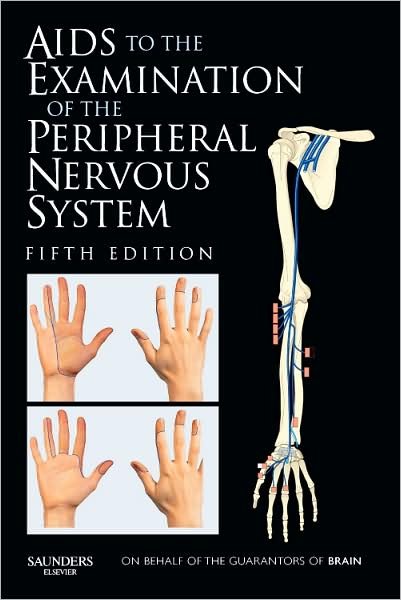 Cover for O'Brien, Michael, MD, FRCP (Emeritus Physician for Nervous Diseases, Department of Neurology, Guys Hospital, London, UK) · Aids to the Examination of the Peripheral Nervous System (Paperback Book) (2010)
