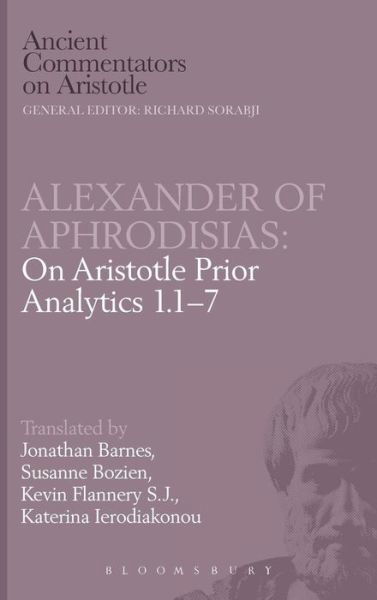 Cover for Of Aphrodisias Alexander · On Aristotle &quot;Prior Analytics&quot; (1-7) - Ancient Commentators on Aristotle (Hardcover Book) (1991)