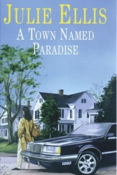 Cover for Julie Ellis · A Town Named Paradise (Severn House Large Print) (Hardcover Book) [Largeprint edition] (2002)