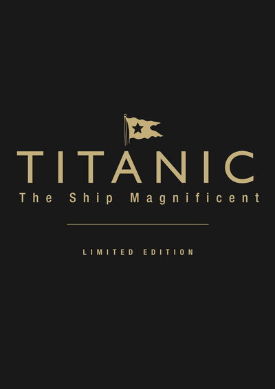 Cover for Bruce Beveridge · Titanic the Ship Magnificent (leatherbound limited edition): Volumes I &amp; II - Titanic the Ship Magnificent (Hardcover Book) [Limited special edition] (2012)