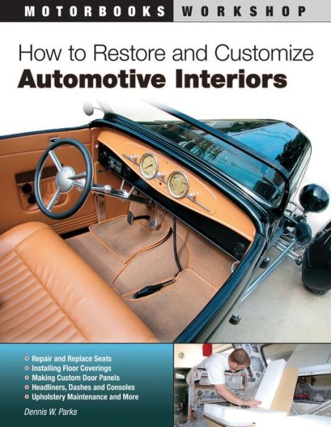 Cover for Dennis W. Parks · How to Restore and Customize Automotive Interiors (Paperback Book) (2012)