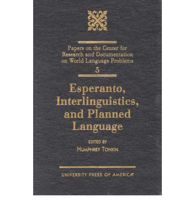 Cover for Humphrey Tonkin · Esperanto, Interlinguistics, and Planned Language - Esperanto, Interlinguistics, and Planned Language (Hardcover Book) (1997)