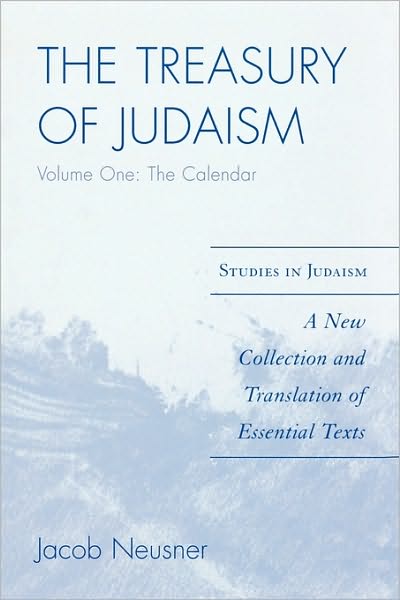 Cover for Jacob Neusner · The Treasury of Judaism: A New Collection and Translation of Essential Texts - Studies in Judaism (Taschenbuch) (2008)